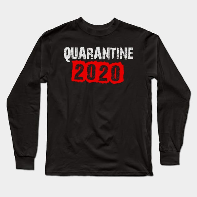 Quarantine 2020 Long Sleeve T-Shirt by Jandara